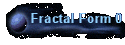 Fractal Form 0